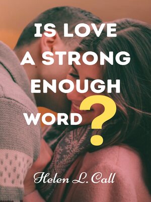 cover image of Is Love a Strong Enough Word?